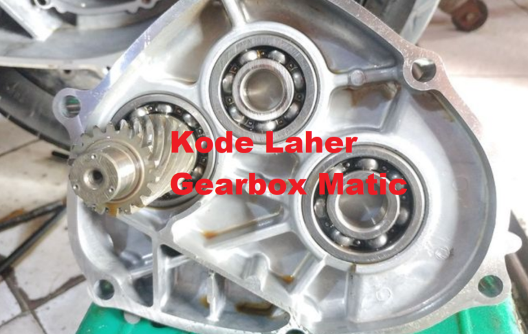 Kode Laher Gearbox Motor Matic Lengkap