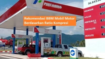 Rekomendasi BBM Mobil Motor Berdasarkan Ratio Kompresi