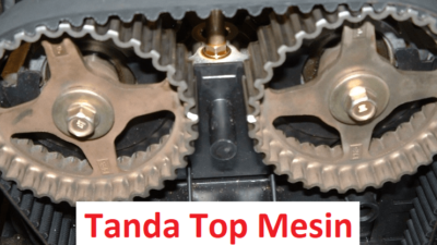 Tanda Top Mesin Pada Keteng, Timing Belt & Gigi Sentrik